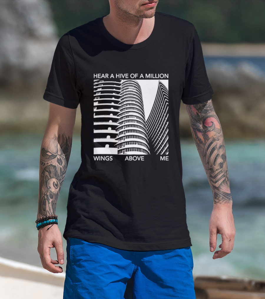 Hear A Hive Of A Million Wings Above Me Urban Architecture T-Shirt