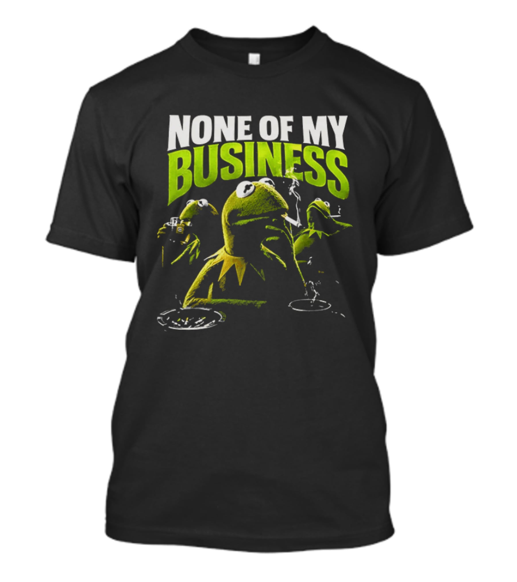 Kermit The Frog None Of My Business Smoking Drinking Coffee The Muppets T-Shirt