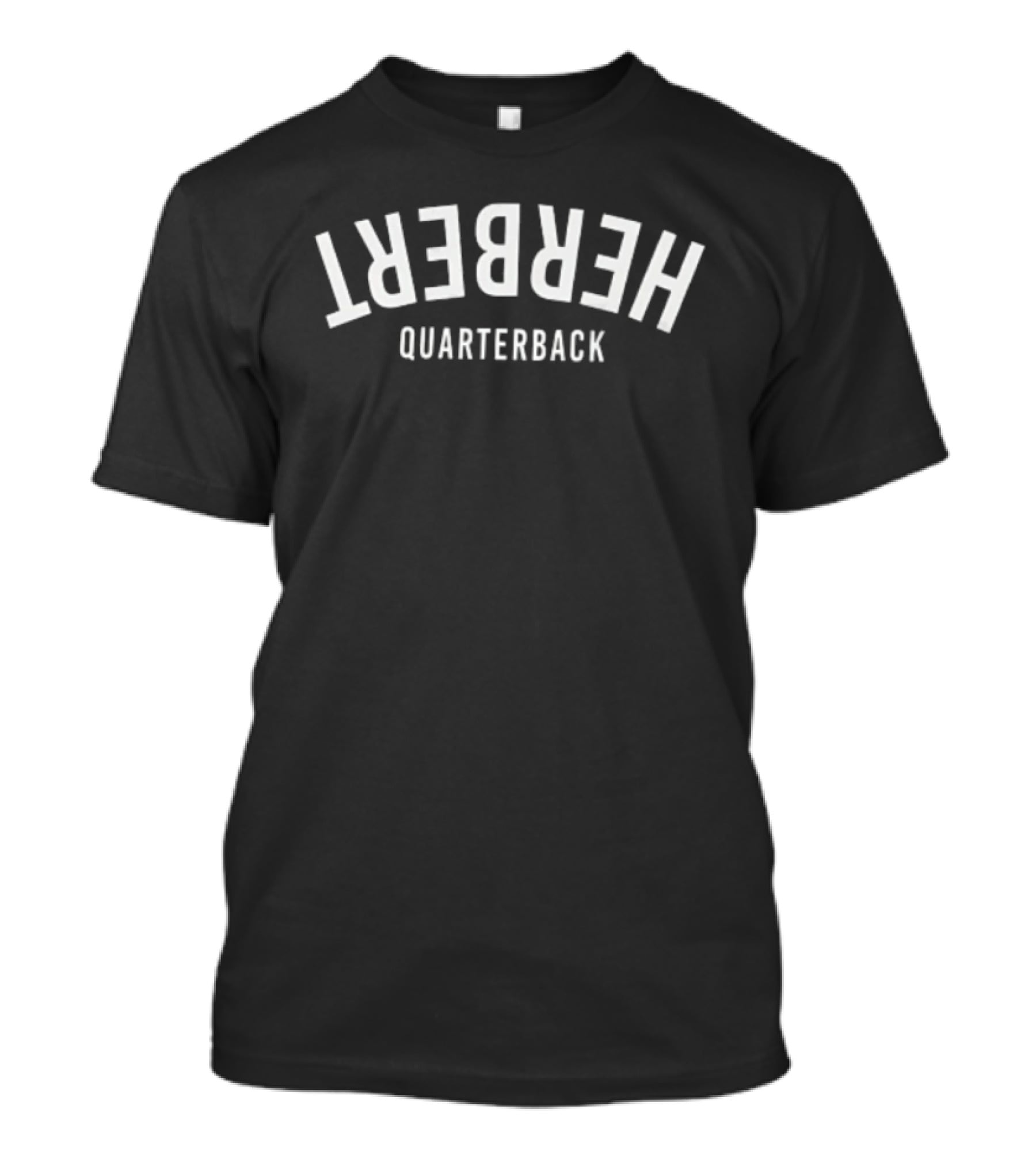 Quarterback Herbert Inverted Upside Down Curved T-Shirt