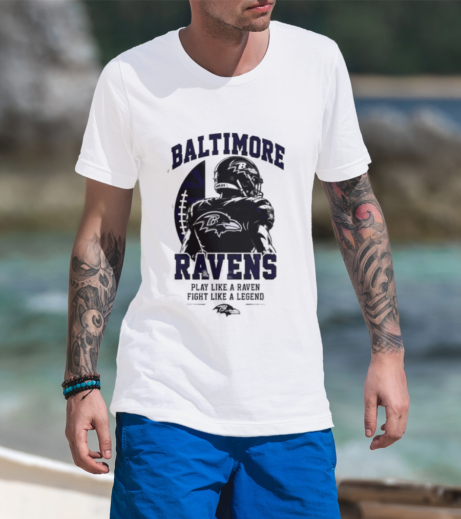 Baltimore Ravens Play Like A Raven Fight Like A Legend Ravens Logo Football Player T-Shirt