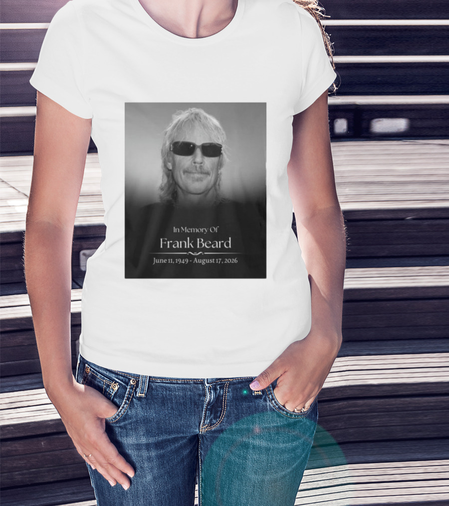 In Memory Of Frank Beard June 11 1949 August 17 2026 T-Shirt