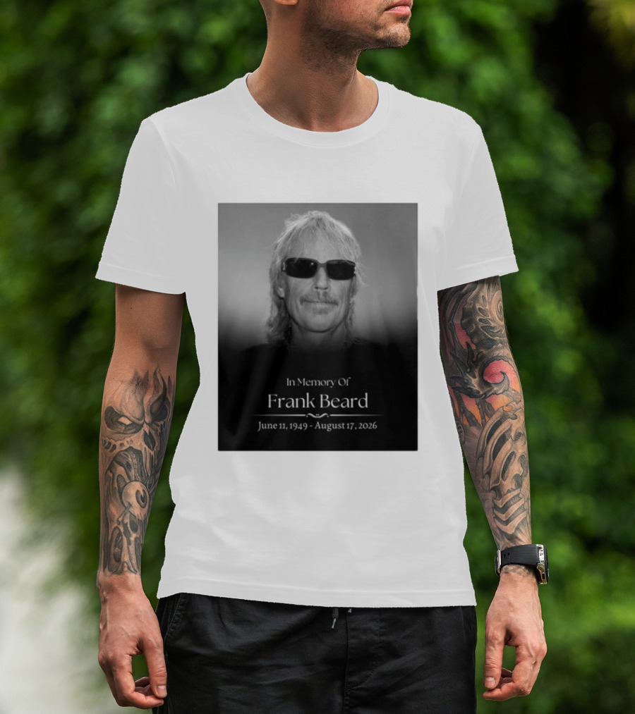 In Memory Of Frank Beard June 11 1949 August 17 2026 T-Shirt