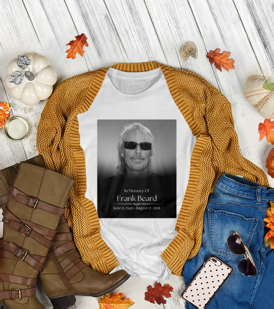 In Memory Of Frank Beard June 11 1949 August 17 2026 T-Shirt
