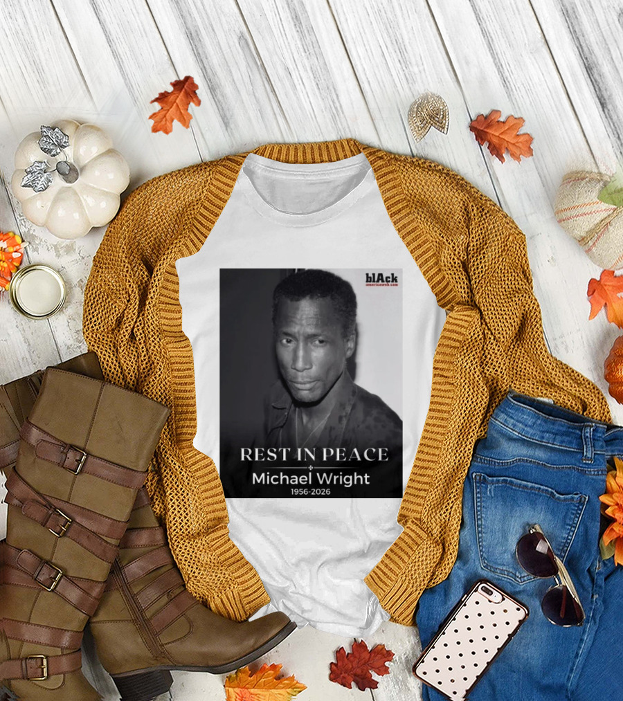 Rest In Peace Michael Wright 1956 2026 Black America Web T-Shirt