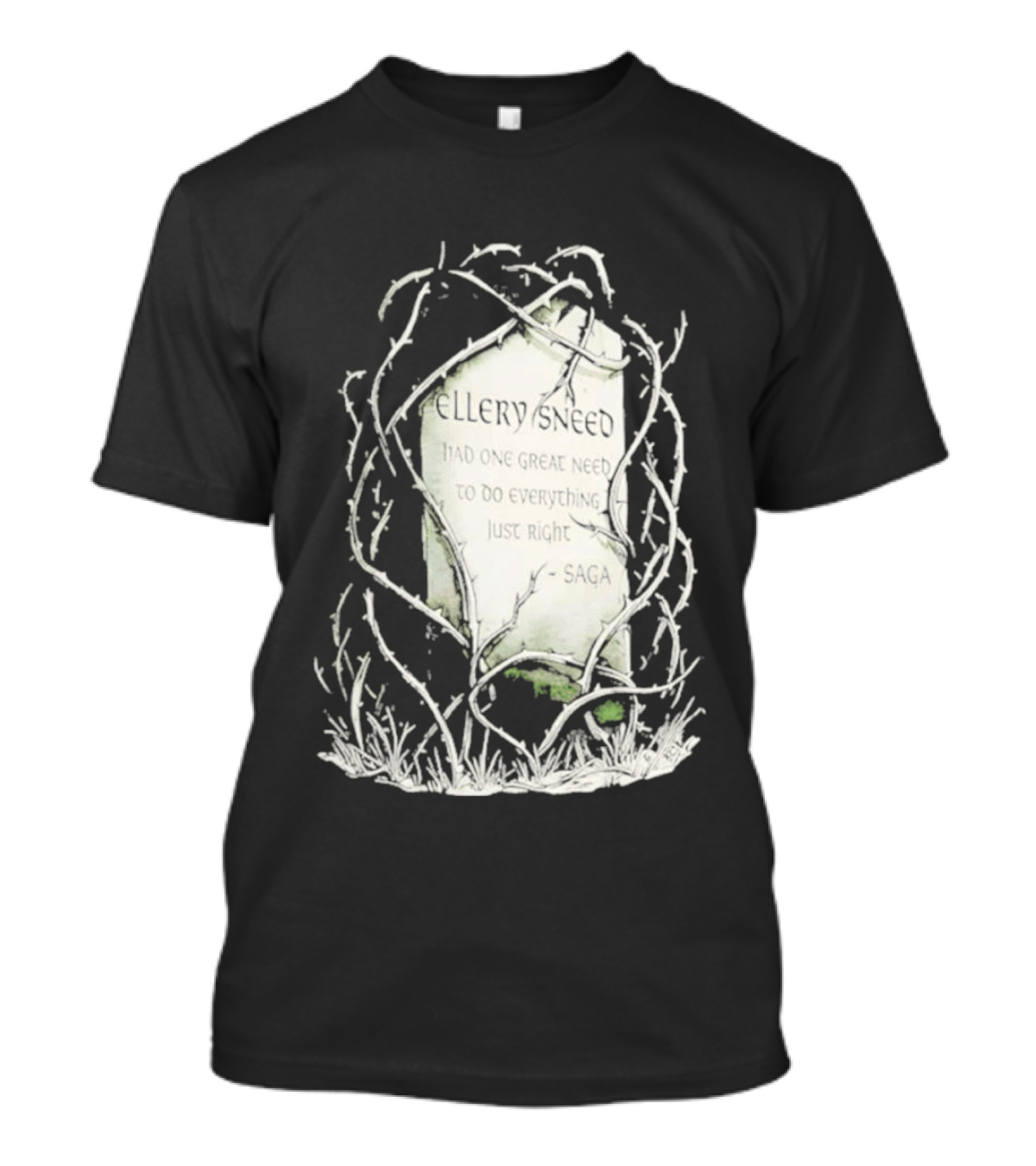 Ellery Sneed Had One Great Need To Do Everything Just Right By Saga Tombstone Vines T-Shirt