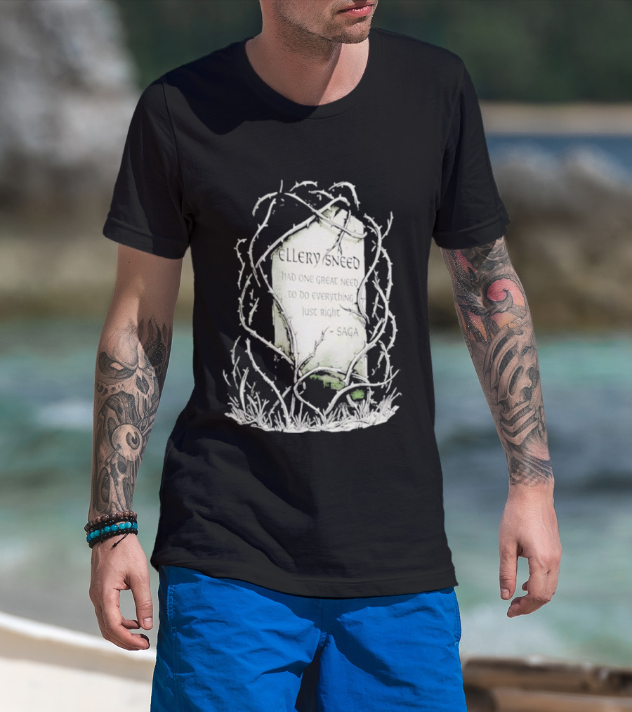 Ellery Sneed Had One Great Need To Do Everything Just Right By Saga Tombstone Vines T-Shirt