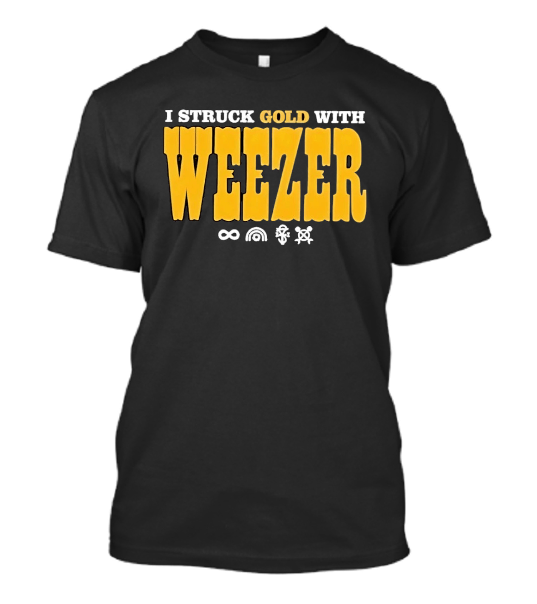 I Struck Gold With Weezer Rock Music Lyrics T-Shirt