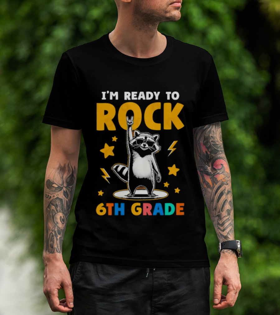 I'm Ready To Rock 6th Grade Raccoon Back To School T-Shirt
