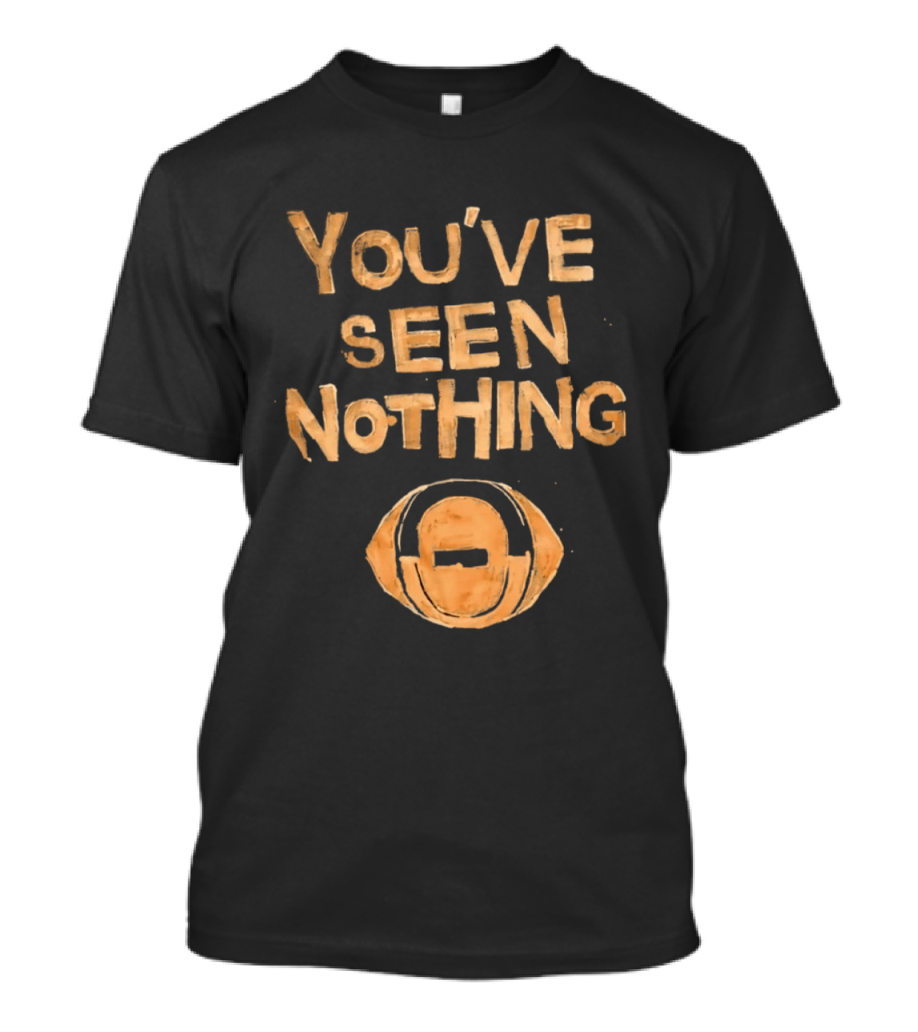 You've Seen Nothing Football Helmet Minimalist T-Shirt