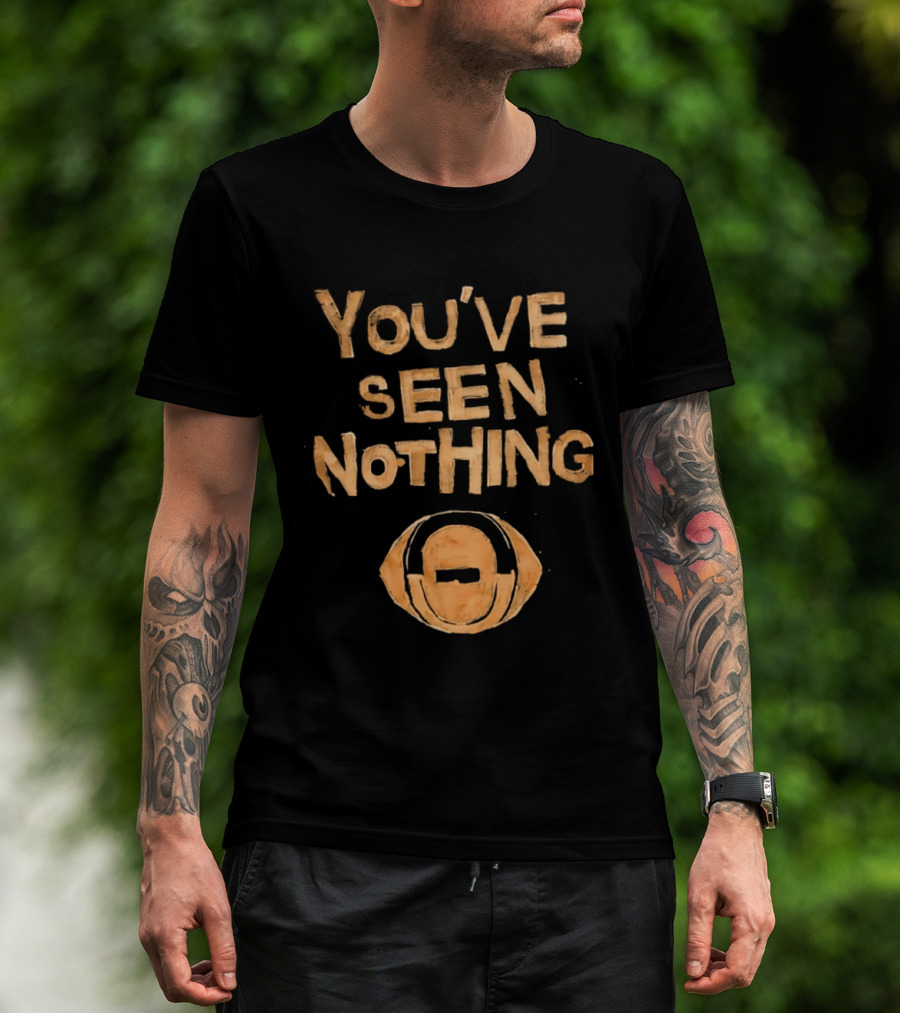 You've Seen Nothing Football Helmet Minimalist T-Shirt