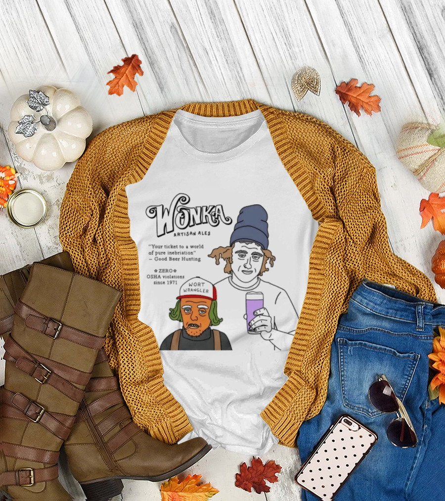 Wonka Artisan Ales Wort Wrangler World Of Pure Inebriation Since 1971 T-Shirt