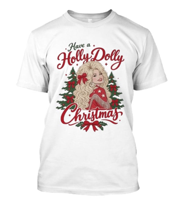 Have A Holly Dolly Parton Christmas Tree Festive Holiday T-Shirt