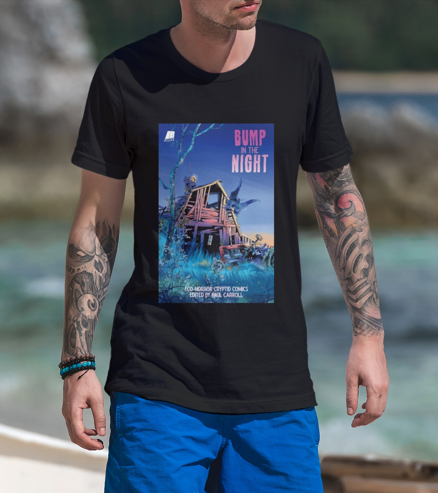 Eco Horror Cryptid Comics Edited By Paul Carroll Bump In The Night JB Comics Abandoned House And Mysterious Creature T-Shirt