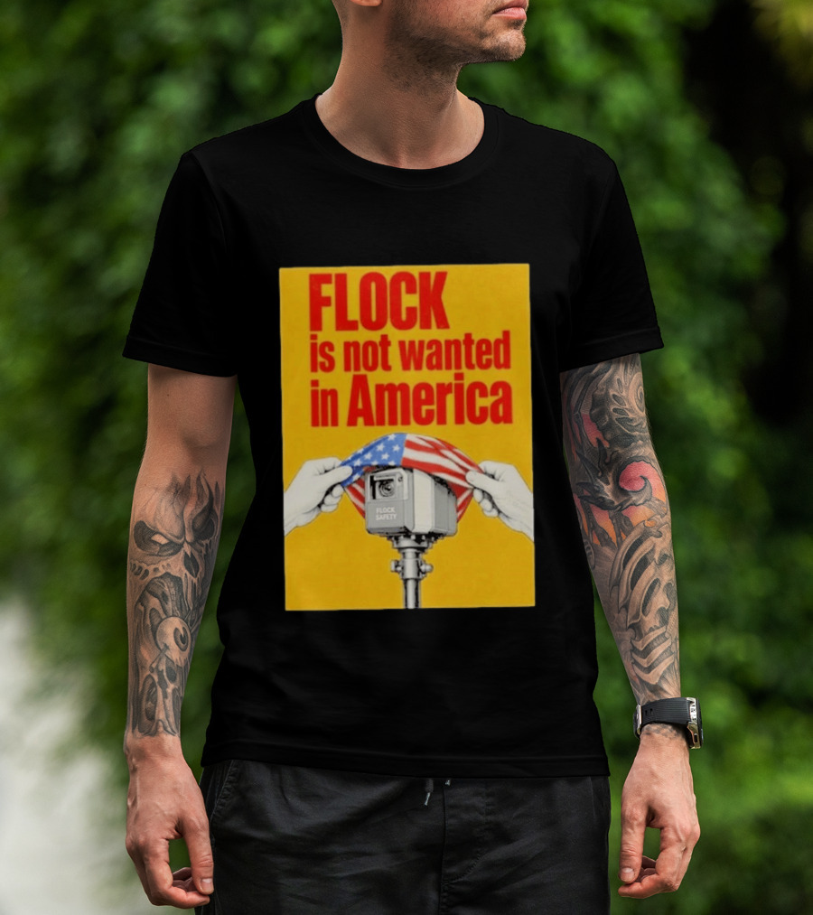 Flock Is Not Wanted In America Surveillance Safety Camera Covering Flag T-Shirt