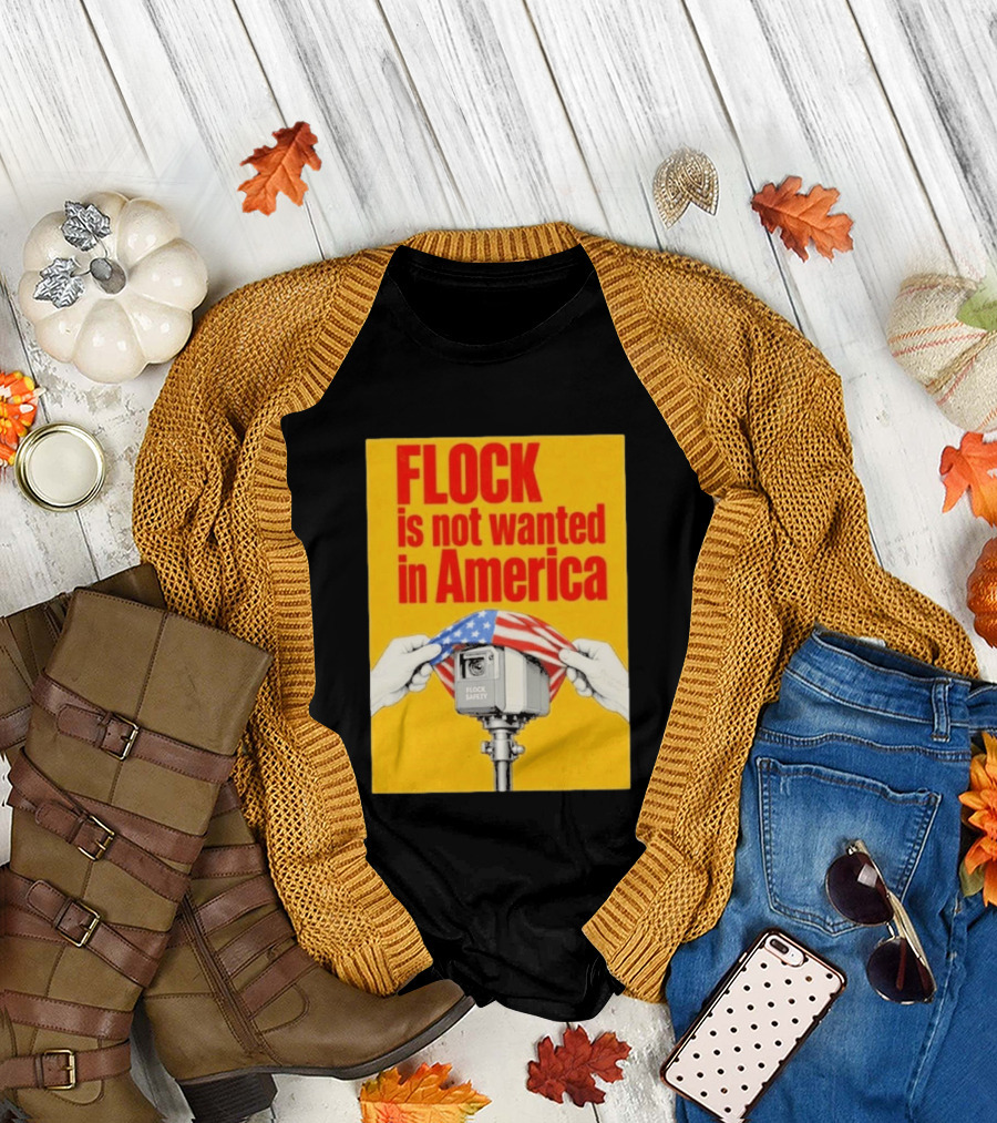 Flock Is Not Wanted In America Surveillance Safety Camera Covering Flag T-Shirt