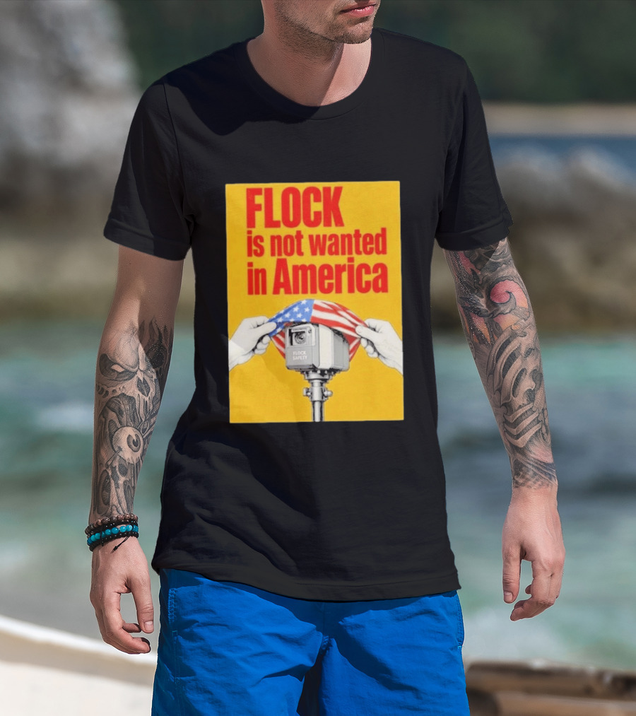 Flock Is Not Wanted In America Surveillance Safety Camera Covering Flag T-Shirt