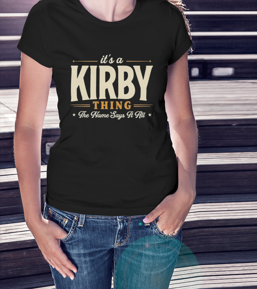 Kirby Thing The Name Says It All T-Shirt