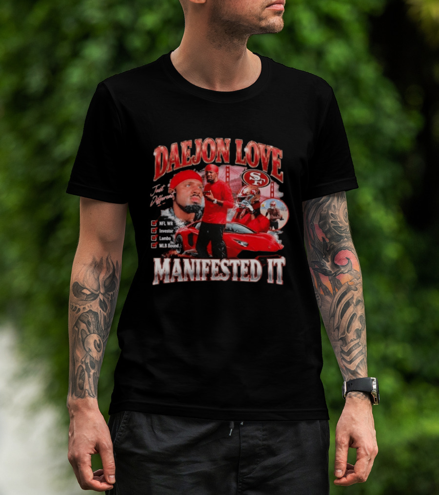 Daejon Love Manifested It NFL WR MLB Bound 49ers Lambo T-Shirt