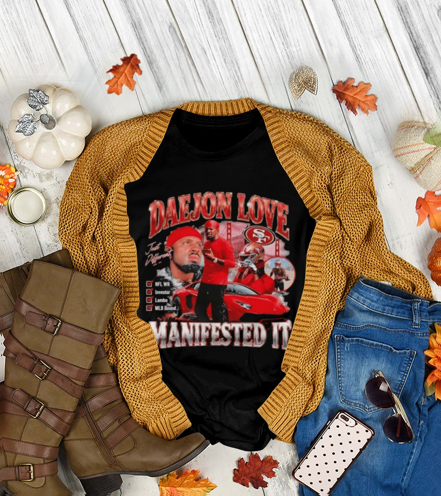 Daejon Love Manifested It NFL WR MLB Bound 49ers Lambo T-Shirt