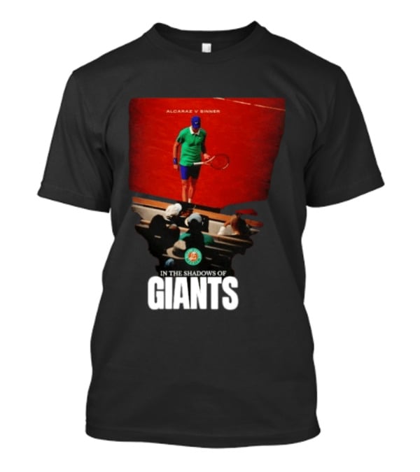 Alcaraz V Sinner Roland Garros In The Shadows Of Giants T-Shirt