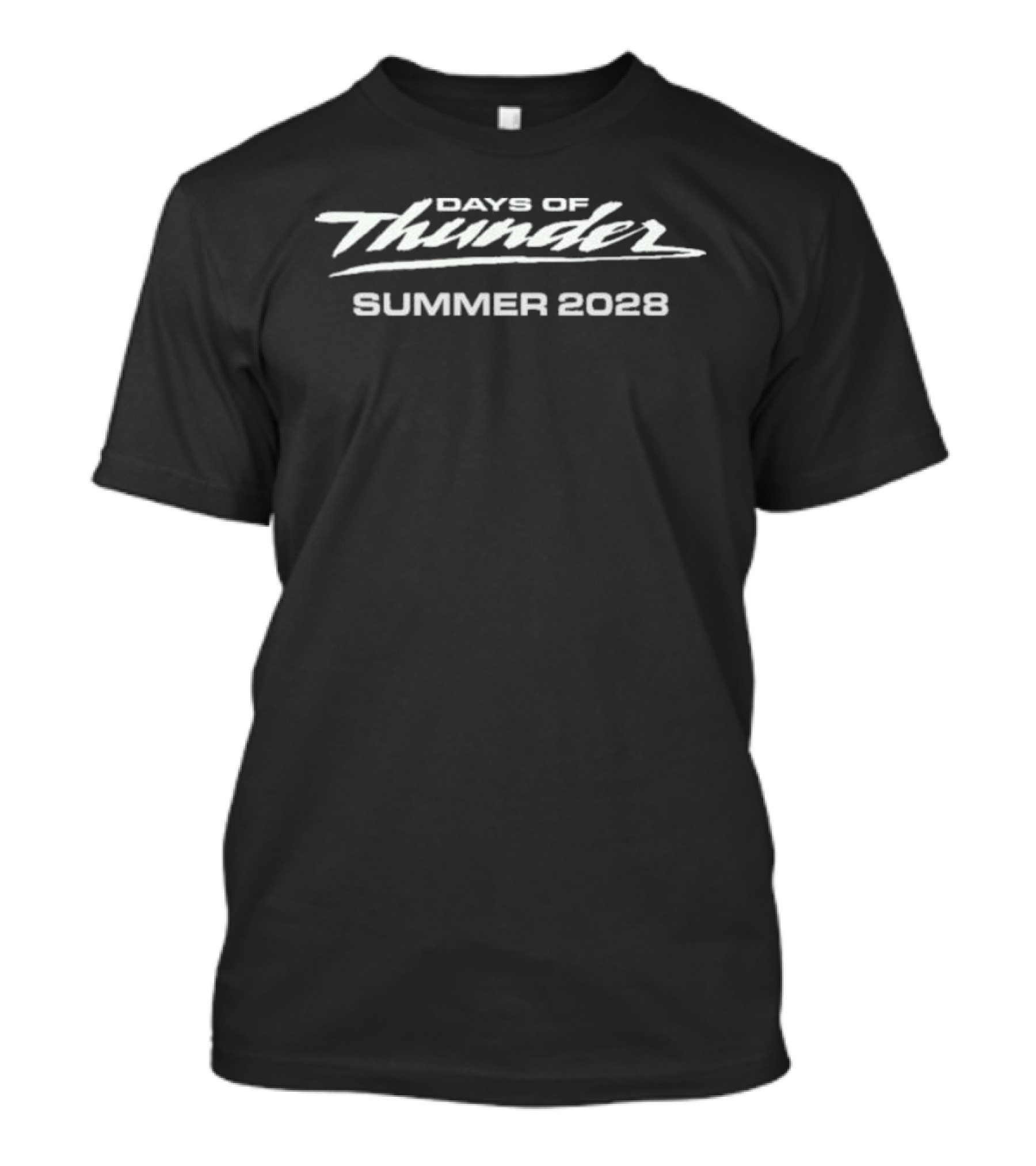 Days Of Thunder Summer 2028 T-Shirt