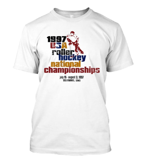 1997 USA Roller Hockey National Championships July 15 August 3 Des Moines Iowa T-Shirt