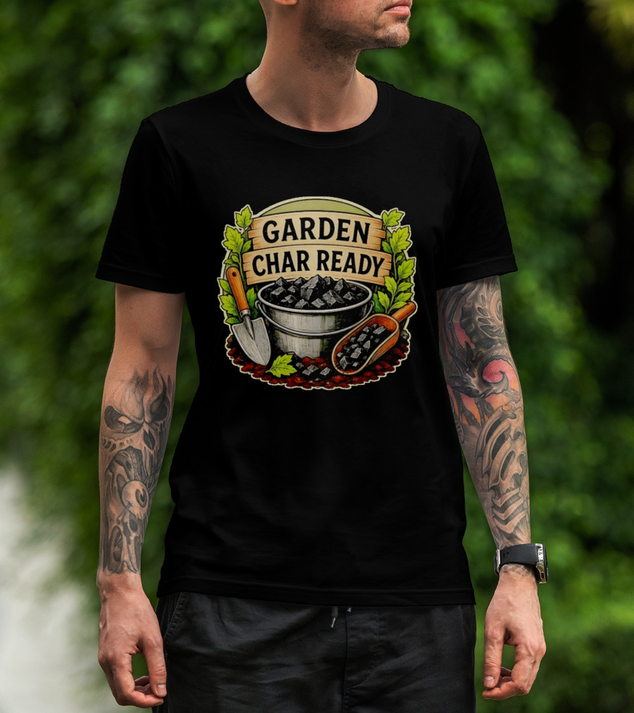 Garden Char Ready Biochar Gardening Soil Amendment With Tools And Leaves T-Shirt