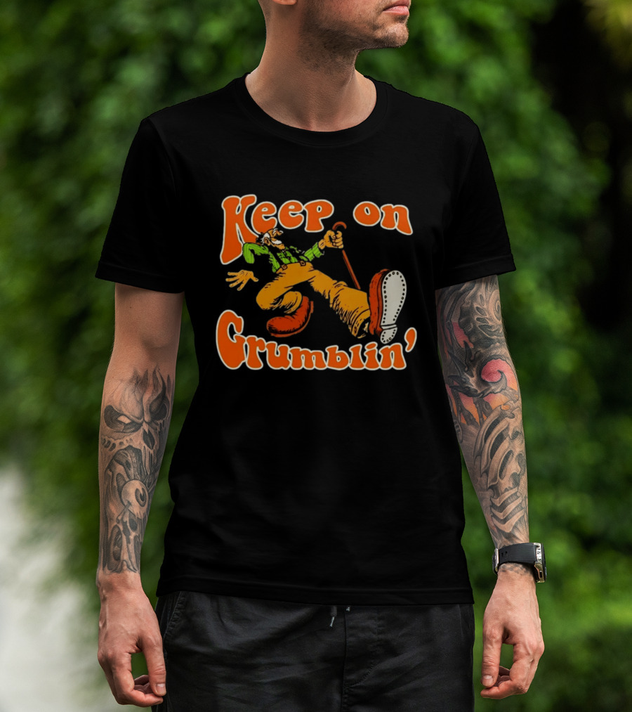 Keep On Grumblin' Cartoon Old Man T-Shirt