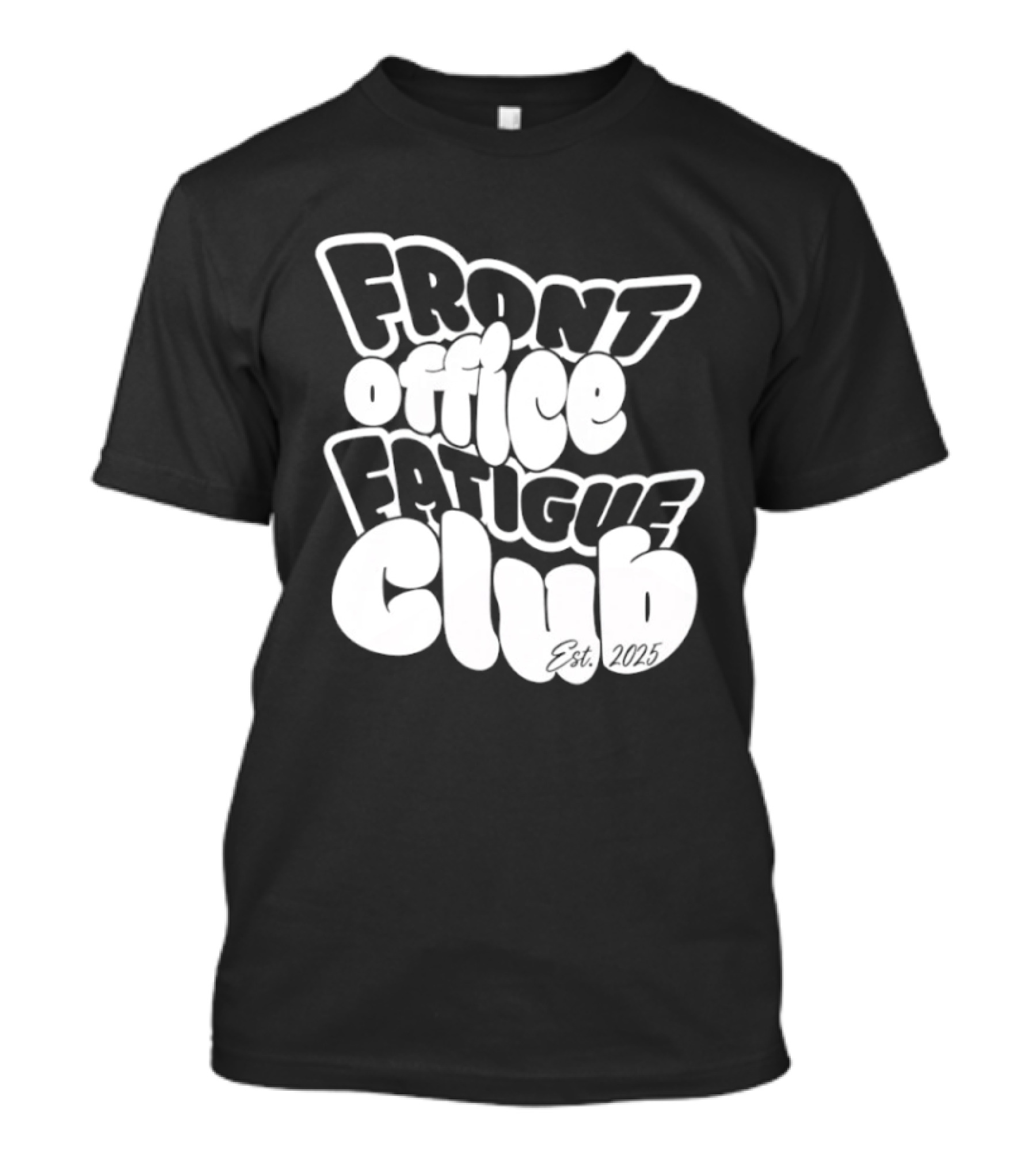 Front Office Fatigue Club Corporate Burnout Est 2025 T-Shirt