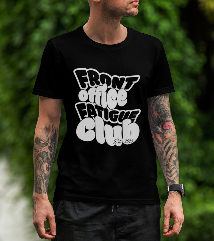Front Office Fatigue Club Corporate Burnout Est 2025 T-Shirt