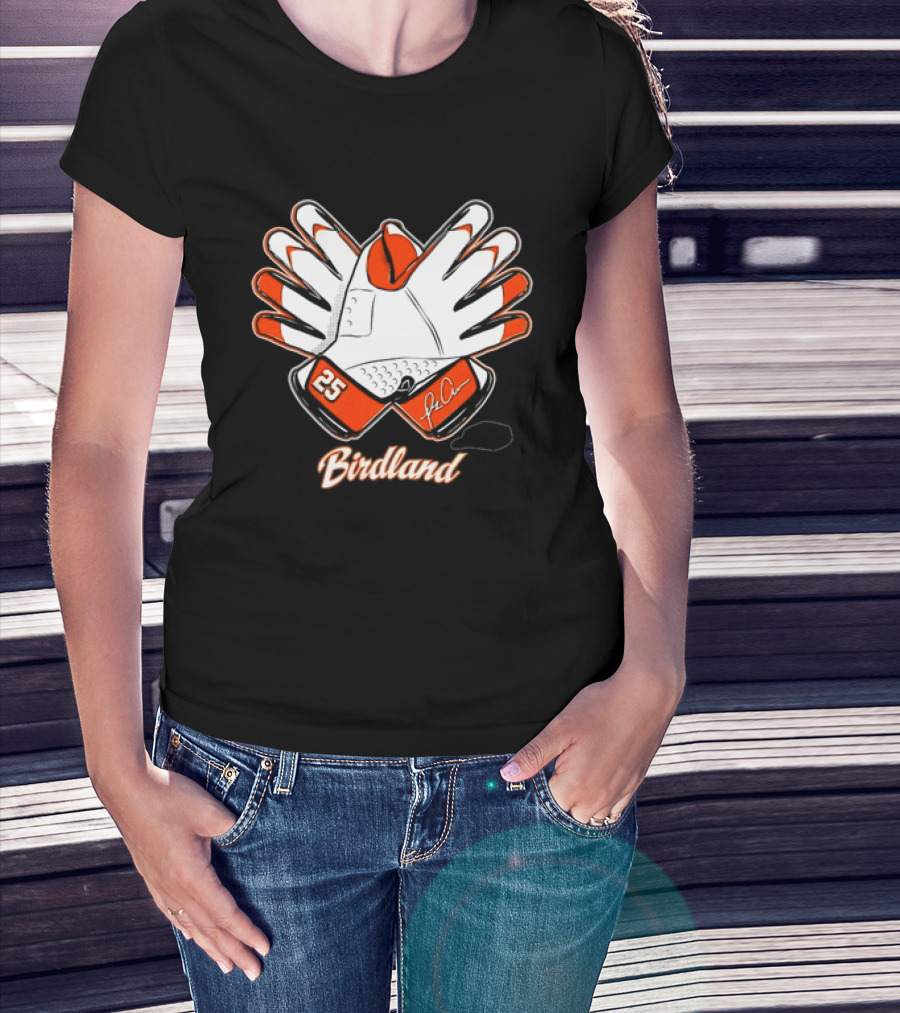 Birdland 25 Orange Glove Baltimore Orioles Fan Gear T-Shirt