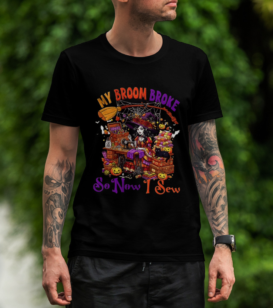 My Broom Broke So Now I Sew Halloween Witch Sewing Machine Black Cat Pumpkins T-Shirt