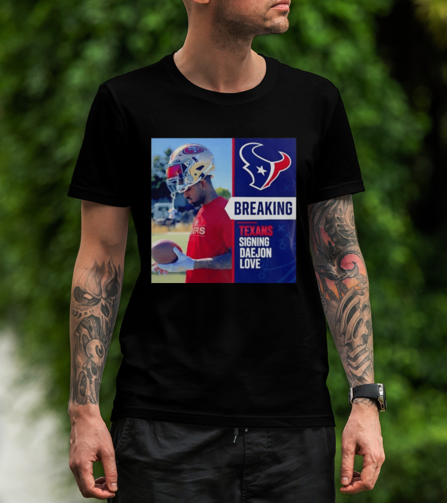 Breaking Houston Texans Signing WR Daejon Love NFL News T-Shirt