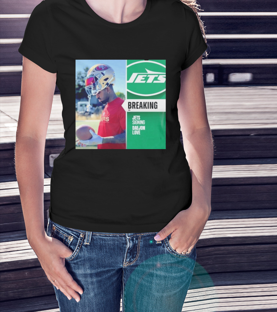 Breaking New York Jets Signing Daejon Love NFL News T-Shirt