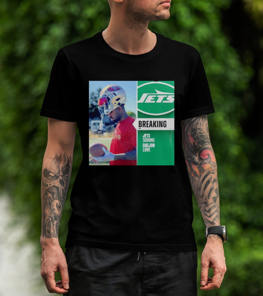 Breaking New York Jets Signing Daejon Love NFL News T-Shirt