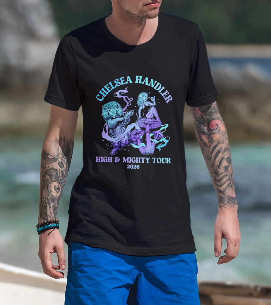 Chelsea Handler High And Mighty Tour 2026 Psychedelic Lion And Mushroom T-Shirt