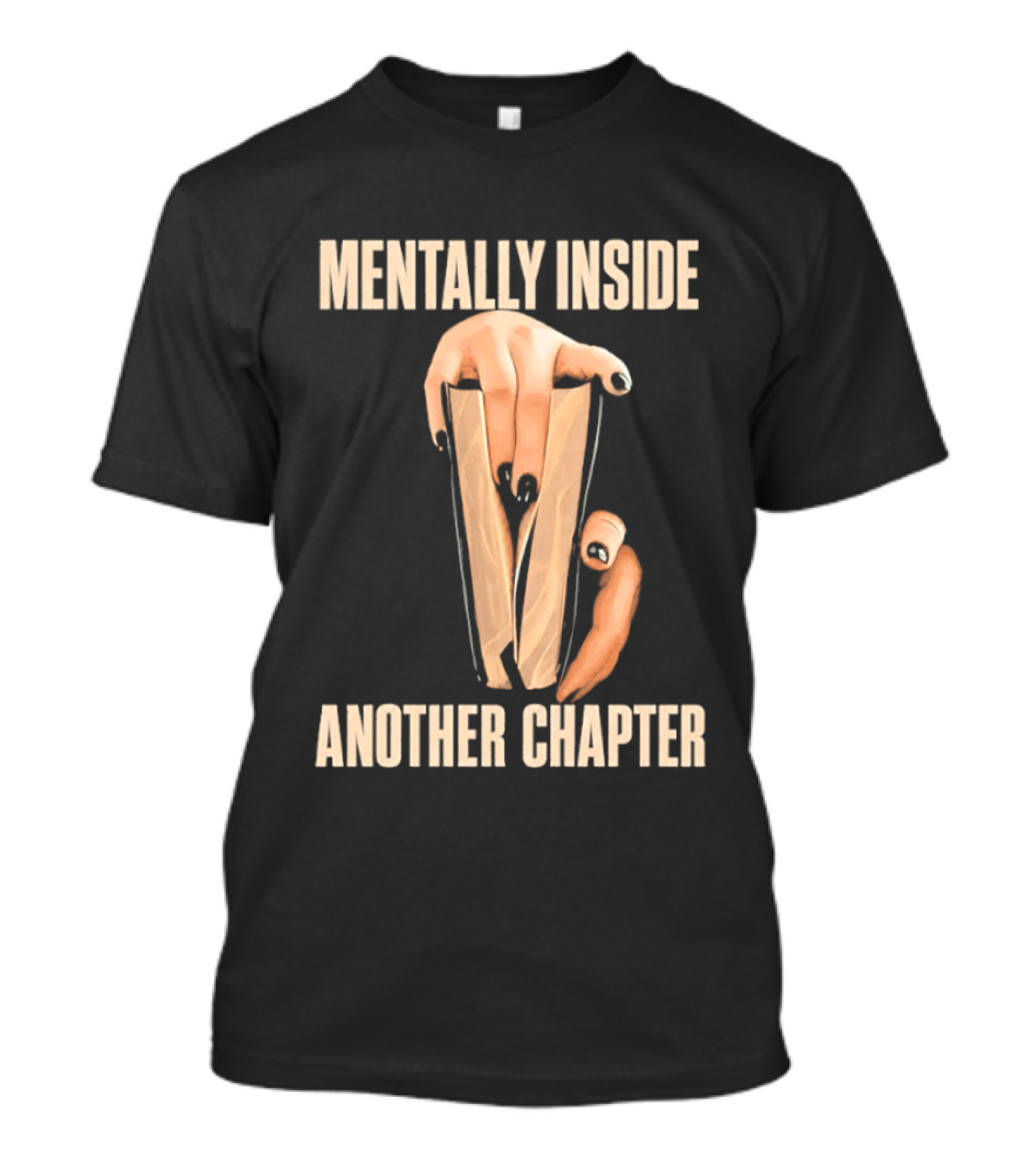 Mentally Inside Another Chapter Book Lover Hands Holding Book T-Shirt