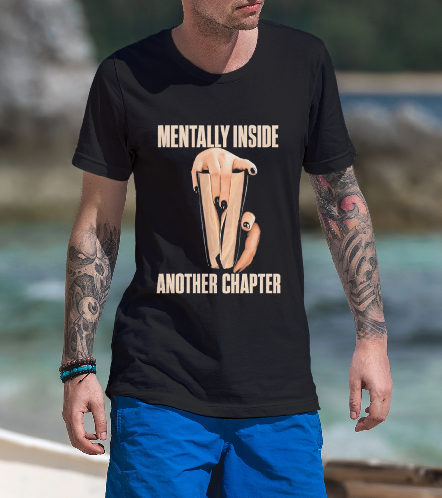 Mentally Inside Another Chapter Book Lover Hands Holding Book T-Shirt