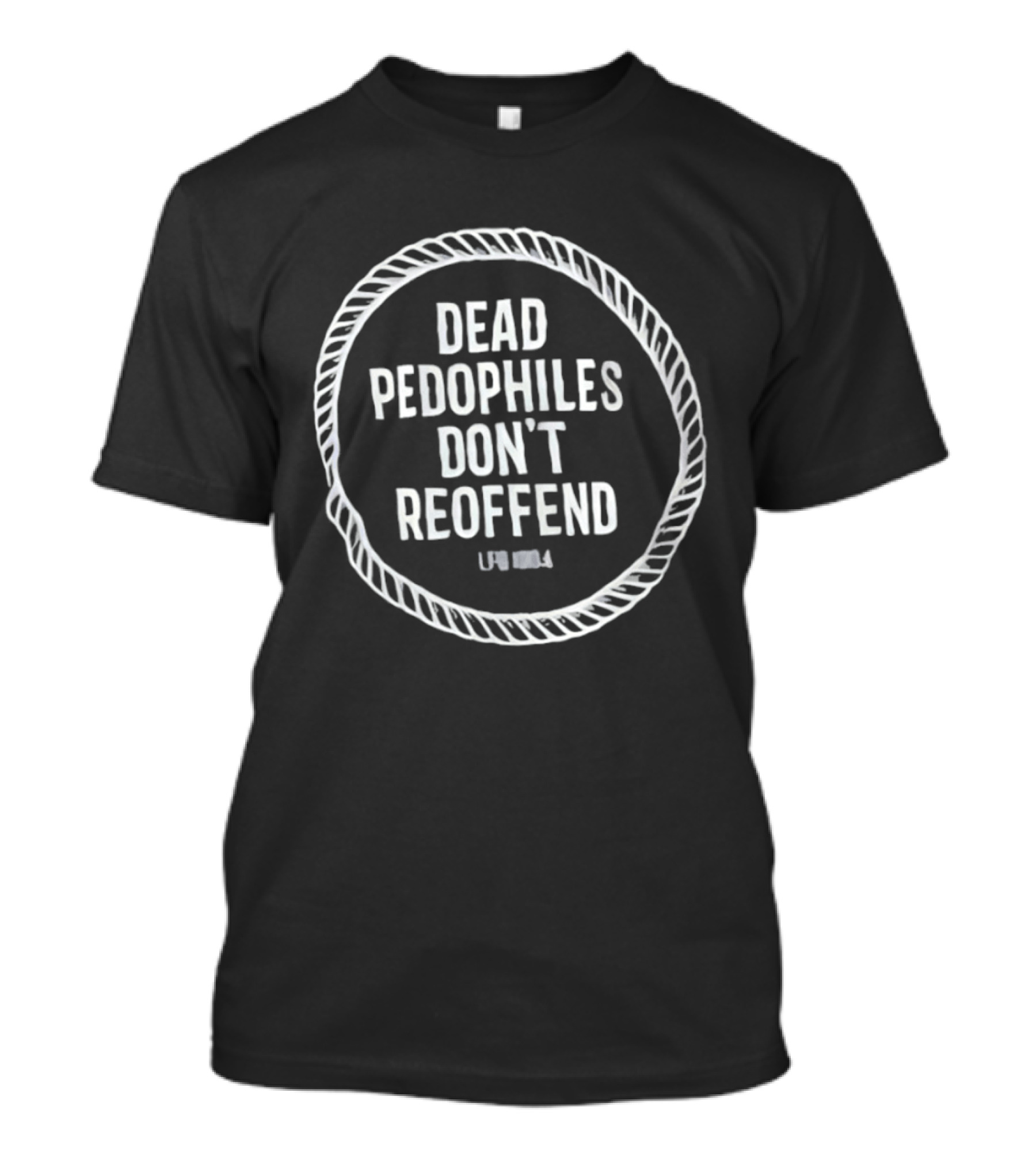Dead Pedophiles Don't Reoffend LFB 1984 Rope Circle T-Shirt