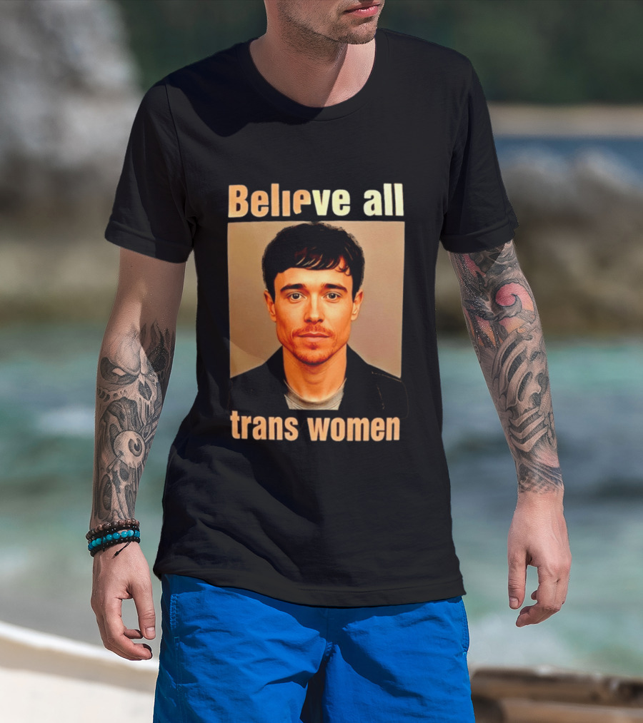 Believe All Trans Women Elliot Page LGBTQ Advocacy T-Shirt