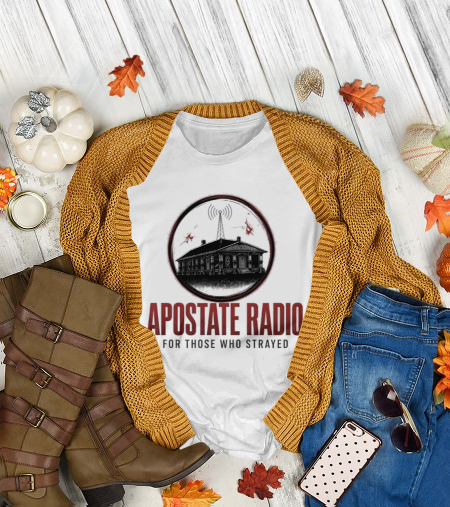 Apostate Radio For Those Who Strayed Podcast Broadcasting Symbolic Antenna And Flames T-Shirt