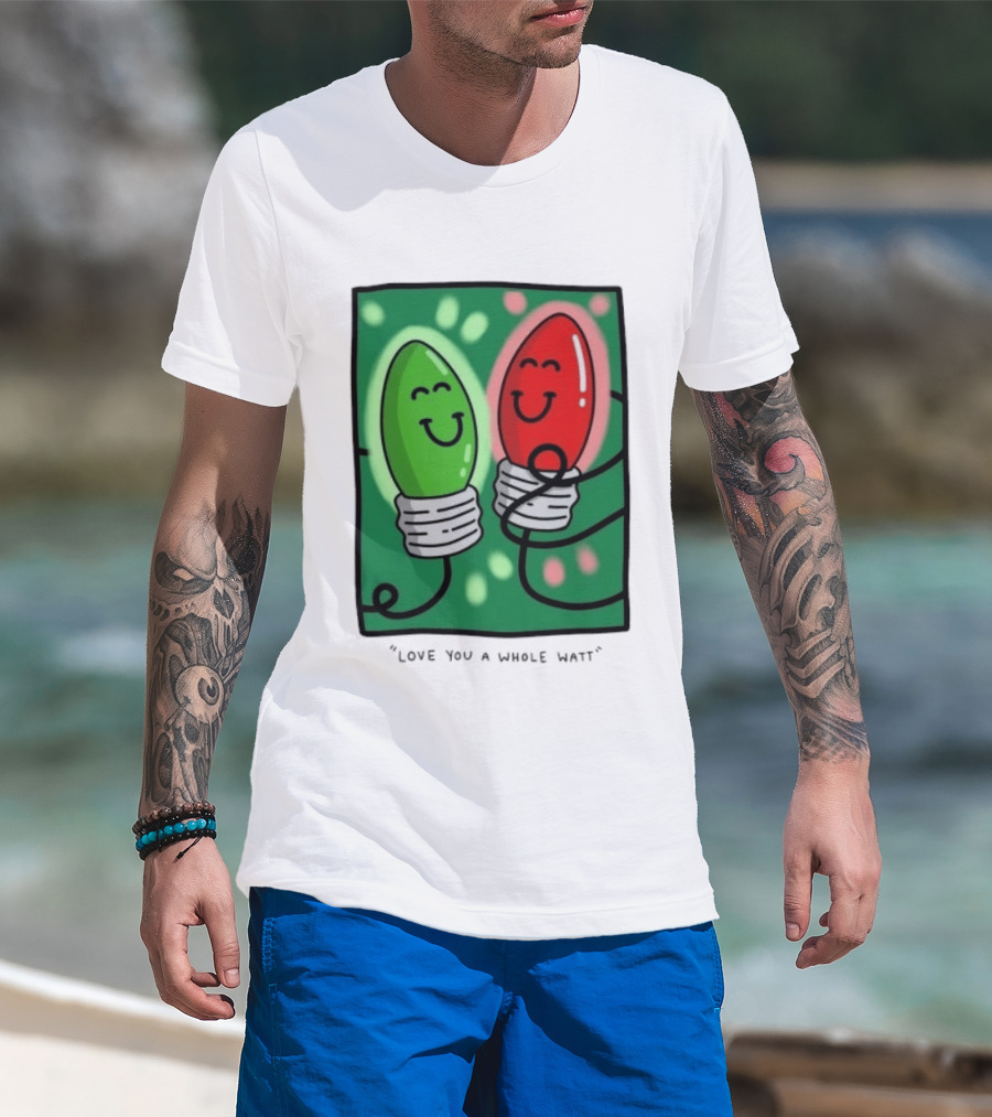 Love You A Whole Watt Christmas Light Bulb Couple T-Shirt