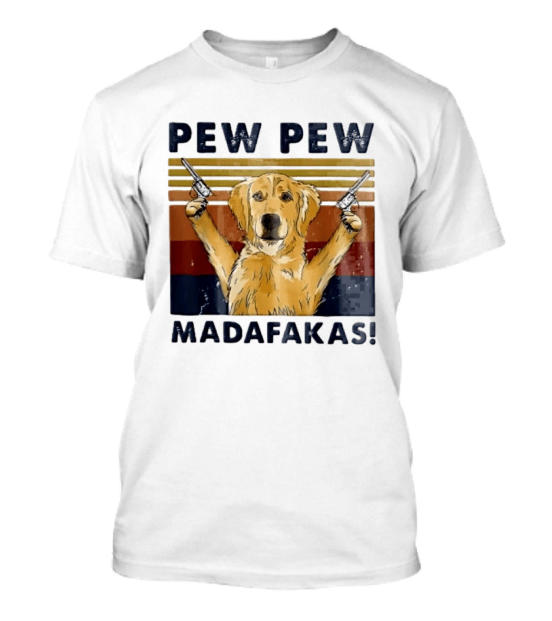 Pew Pew Madafakas Golden Retriever Dog With Revolvers T-Shirt