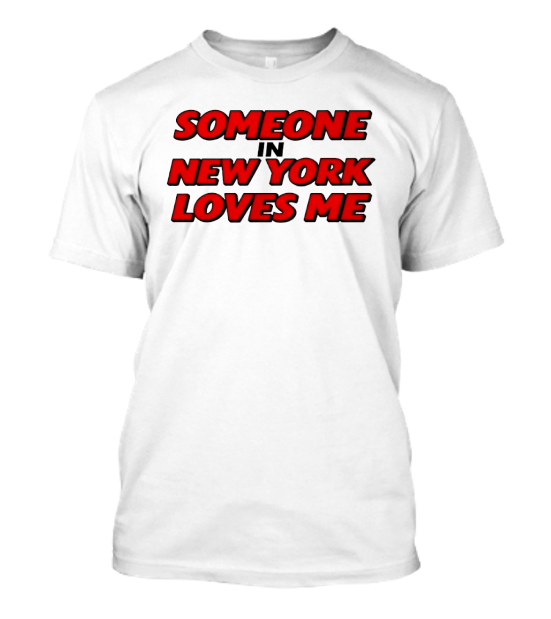 Someone In New York Loves Me Nyc Love T-Shirt