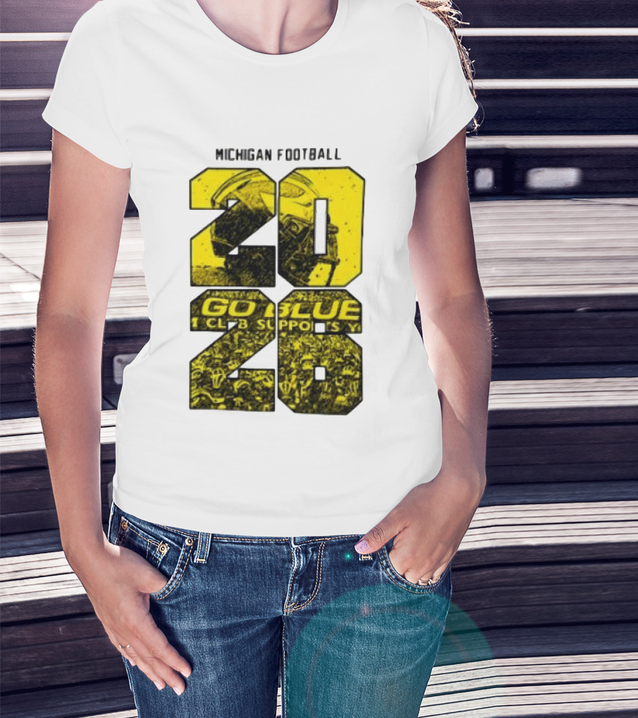Michigan Football 2026 Go Blue Support T-Shirt