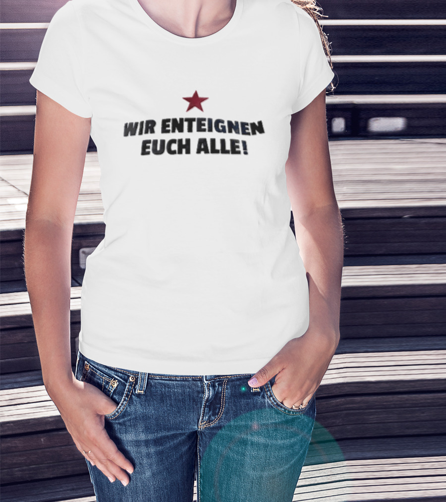 Wir Enteignen Euch Alle Red Star T-Shirt
