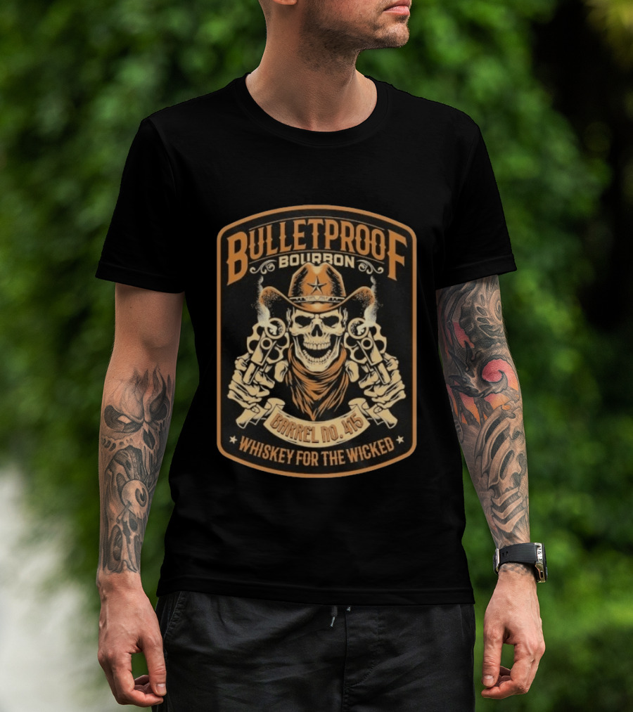 Bulletproof Bourbon Barrel No 415 Whiskey For The Wicked Skeleton Cowboy With Pistols T-Shirt