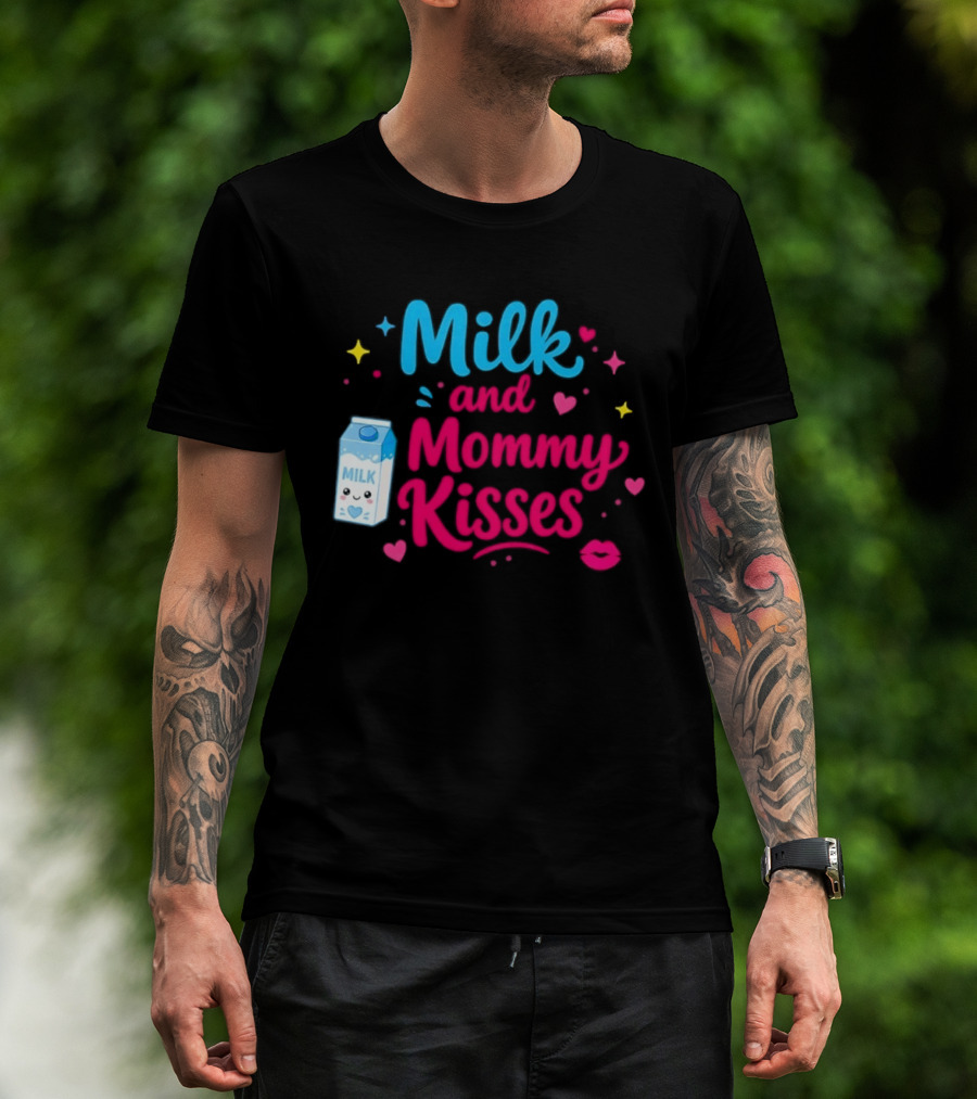 Milk And Mommy Kisses Baby Nursing Motherhood Comfort T-Shirt