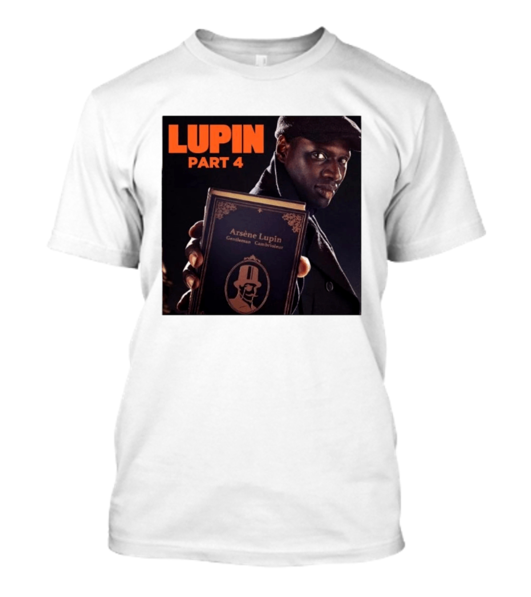Lupin Part 4 Arsène Lupin Netflix Series Return Gentleman Cambrioleur T-Shirt