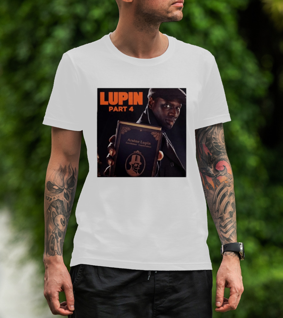 Lupin Part 4 Arsène Lupin Netflix Series Return Gentleman Cambrioleur T-Shirt